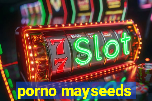 porno mayseeds